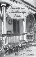 Musings from a Jonesborough Porch di Helen Thatcher edito da Little Creek Books