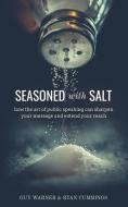 Seasoned with Salt di Guy Warner, Ryan Cummings edito da DeWard Publishing