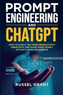 Prompt Engineering and ChatGPT di Russel Grant edito da Repro India Limited