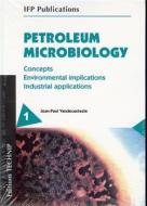 PETROLEUM MICROBIOLOG REV/E 2V di Jean-Paul Vandecasteele edito da ED TECHNIP