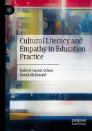 CULTURAL LITERACY & EMPATHY IN EDUCATION di GABRIE GARC A OCHOA edito da SPRINGER