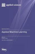 Applied Machine Learning edito da MDPI AG