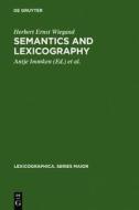 Semantics and Lexicography: Selected Studies (1976-1996) di Herbert Ernst Wiegand edito da Walter de Gruyter