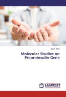Molecular Studies on Preproinsulin Gene di Sarah Sabir edito da LAP Lambert Academic Publishing