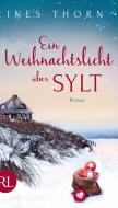 Ein Weihnachtslicht über Sylt di Ines Thorn edito da Ruetten und Loening GmbH