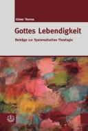 Gottes Lebendigkeit di Günter Thomas edito da Evangelische Verlagsansta