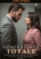 Dominazione Totale di Lara Steele edito da Lara Steele