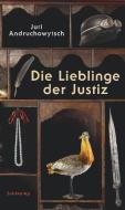 Die Lieblinge der Justiz di Juri Andruchowytsch edito da Suhrkamp Verlag AG