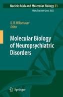 Molecular Biology of Neuropsychiatric Disorders edito da Springer Berlin Heidelberg