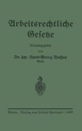 Arbeitsrechtliche Gesetze di Hans-Georg Anthes edito da Springer Berlin Heidelberg