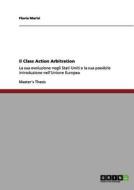 Il Class Action Arbitration di Flavia Marisi edito da GRIN Publishing