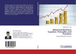 Advanced Business Taxation: Principles and Practices di Vickneswaran Anojan edito da LAP Lambert Academic Publishing