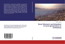 Rural Women's participation in local governance in Zimbabwe di Jeffrey Kurebwa edito da LAP Lambert Academic Publishing