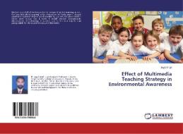Effect of Multimedia Teaching Strategy in Environmental Awareness di Jagjit Singh edito da LAP Lambert Academic Publishing