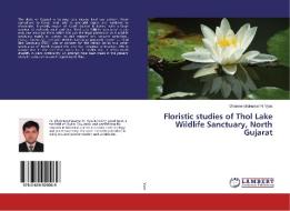 Floristic studies of Thol Lake Wildlife Sanctuary, North Gujarat di Dharmendrakumar N. Vyas edito da LAP Lambert Academic Publishing