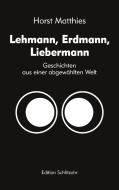 Lehmann, Erdmann, Liebermann di Horst Matthies edito da Books on Demand