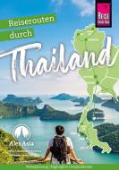 Thailand - Reiserouten, Highlights, Inspiration di Nils Alexander Kemna, Vanessa Mosch edito da Reise Know-How Rump GmbH
