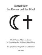 Gottesbilder des Korans und der Bibel di Klaus Schäfer edito da Books on Demand
