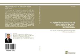 4-Piperidonderivate als potenzielle DOHH-Inhibitoren: di Tim Göbel edito da Südwestdeutscher Verlag für Hochschulschriften AG  Co. KG