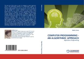 COMPUTER PROGRAMMING - AN ALGORITHMIC APPROACH di Nadire Cavus edito da LAP Lambert Acad. Publ.