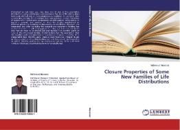 Closure Properties of Some New Families of Life Distributions di Mahmoud Mansour edito da LAP Lambert Academic Publishing
