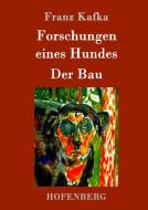 Forschungen eines Hundes / Der Bau di Franz Kafka edito da Hofenberg