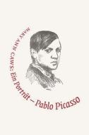 Pablo Picasso - "Malerei ist nie Prosa" di Mary Ann Caws edito da Meyer, Piet Verlag