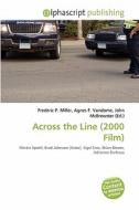 Across The Line (2000 Film) edito da Betascript Publishing