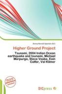 Higher Ground Project edito da Dic Press