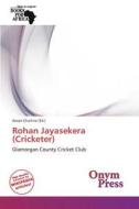 Rohan Jayasekera (Cricketer) edito da Onym Press