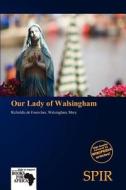 Our Lady Of Walsingham edito da Crypt Publishing