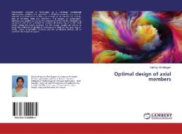 Optimal design of axial members di Karthiga Shenbagam edito da LAP Lambert Academic Publishing
