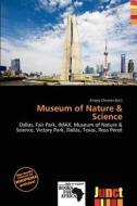 Museum Of Nature & Science edito da Junct