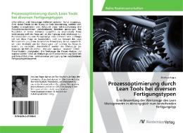 Prozessoptimierung durch Lean Tools bei diversen Fertigungstypen di Andreas Rager edito da AV Akademikerverlag