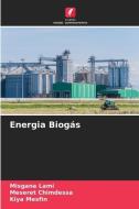 Energia Biogás di Misgana Lami, Meseret Chimdessa, Kiya Mesfin edito da Edições Nosso Conhecimento