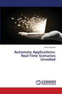 Automata Applications: Real-Time Scenarios Unveiled di Amar Saraswat edito da LAP LAMBERT Academic Publishing