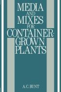 Media and Mixes for Container-Grown Plants di B. R. Bunt edito da Springer Netherlands