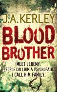 Blood Brother di J. A. Kerley edito da HarperCollins Publishers