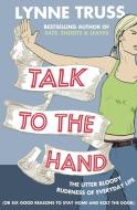 Talk to the Hand di Lynne Truss edito da HarperCollins Publishers