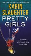Pretty Girls di Karin Slaughter edito da Harper Collins Publ. USA