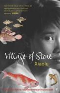 Village Of Stone di Xiaolu Guo edito da Vintage Publishing