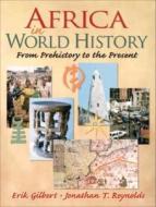 Africa In World History di Jonathan T. Reynolds, Eric Gilbert edito da Pearson Education (us)