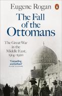 The Fall Of The Ottomans di Eugene Rogan edito da Penguin Books Ltd