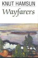 Wayfarers di Knut Hamsun edito da Profile Books Ltd