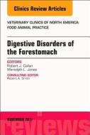 Digestive Disorders of the Forestomach, An Issue of Veterinary Clinics of North America: Food Animal Practice di Robert J. Callan, Meredyth L. Jones edito da Elsevier - Health Sciences Division