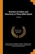 Nuclear Accident and Recovery at Three Mile Island: A Report edito da FRANKLIN CLASSICS TRADE PR
