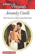 The Secret to Marrying Marchesi di Amanda Cinelli edito da HARLEQUIN SALES CORP