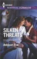 Silken Threats di Addison Fox edito da Harlequin