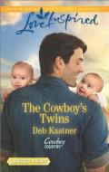 The Cowboy's Twins di Deb Kastner edito da Love Inspired