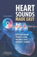 Heart Sounds Made Easy di Elspeth M. Brown, William Collis, Terence Leung, Anthony P. Salmon edito da Elsevier Health Sciences